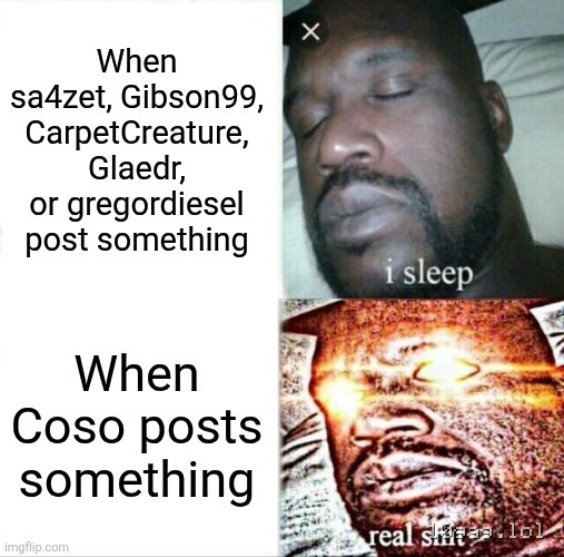 Mad respect to all the other OPs of course