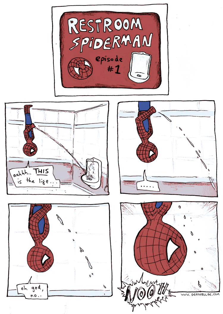 Spooderman, spooderman. pees wherever he wan