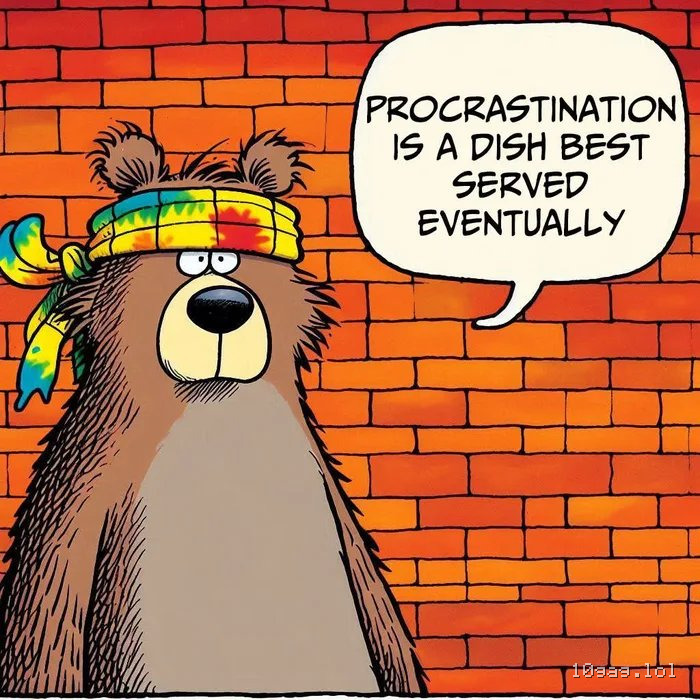 Procrastination - Or maybe not