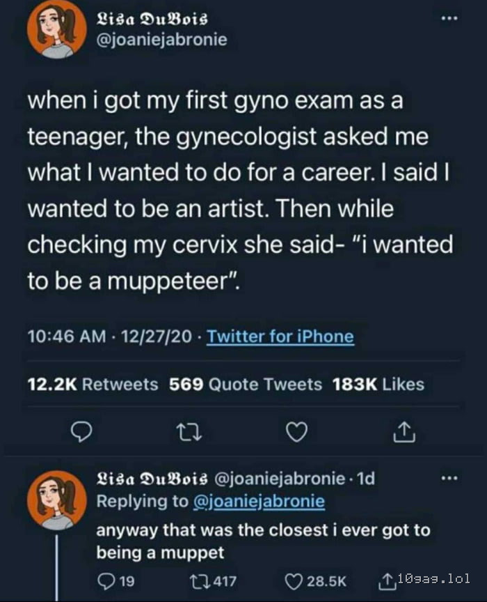I wanted to be a doctor, but I didn't have the patients